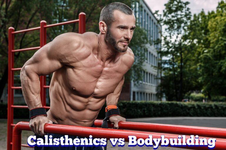 Calisthenics-vs-Bodybuilding