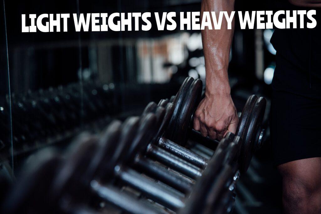 is-it-better-to-lift-light-weights-than-heavy-ones-explained