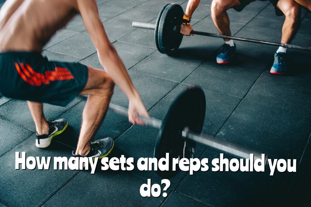 How-many-sets-and-reps-should-you-do