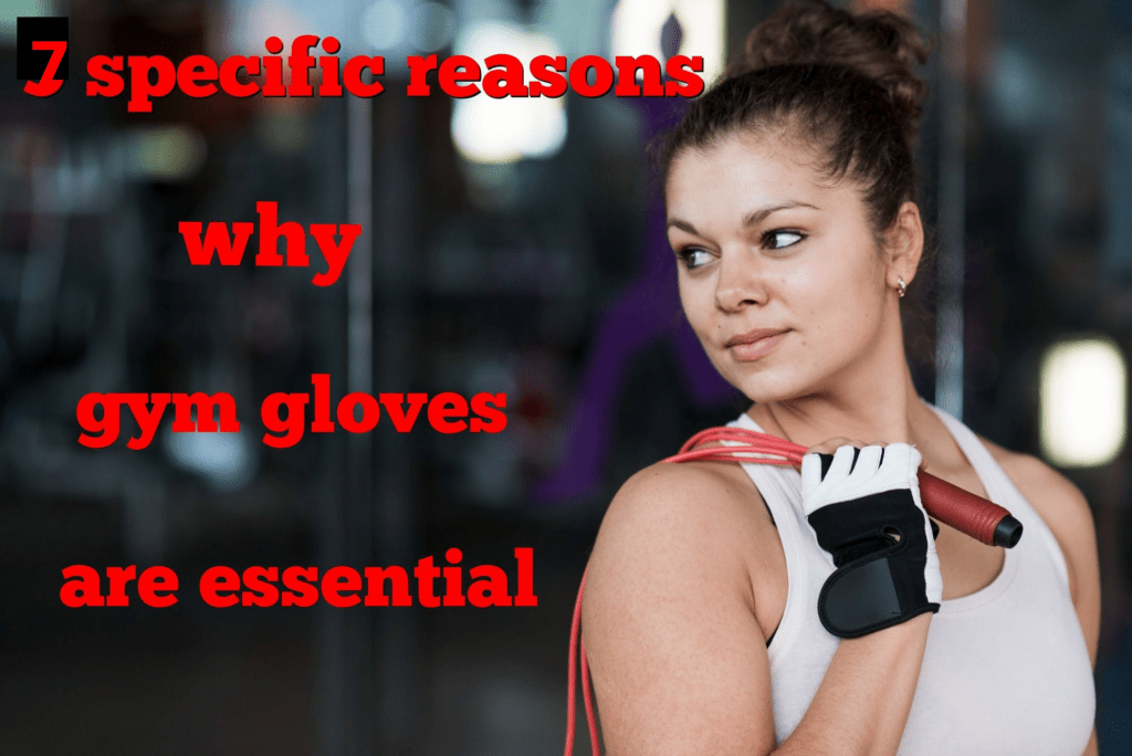 7-specifi-reasons-why-gym-gloves-are-essential