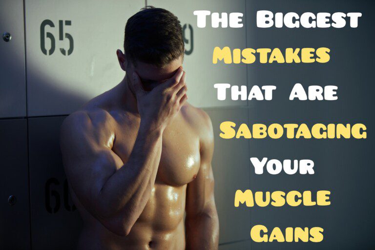 13-muscle-building-mistakes-and-how-to-fix-them