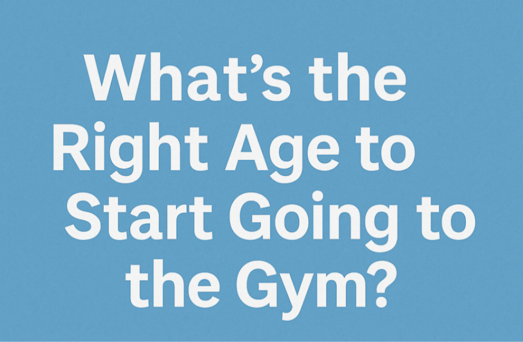 What’s-the-right-age-to-start-the-gym?